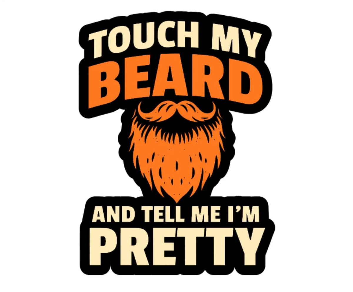 Touch My Beard Sticker